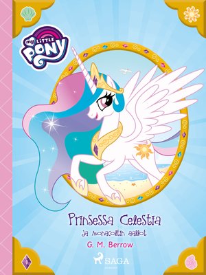 cover image of My Little Pony--Prinsessa Celestia ja Monacoltin aallot